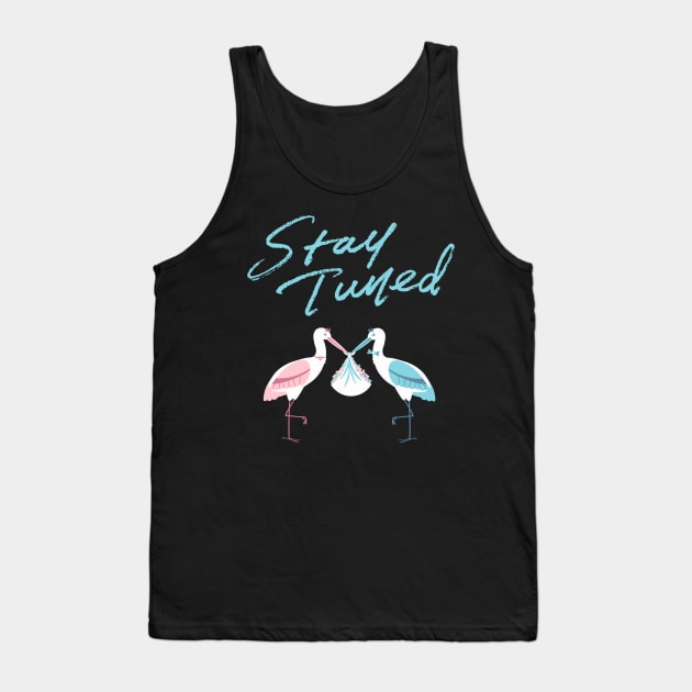 Mother's To Be, New Moms, Baby Announcement Cute, Storks, Stay Tuned  Design Tank Top by BirdsnStuff